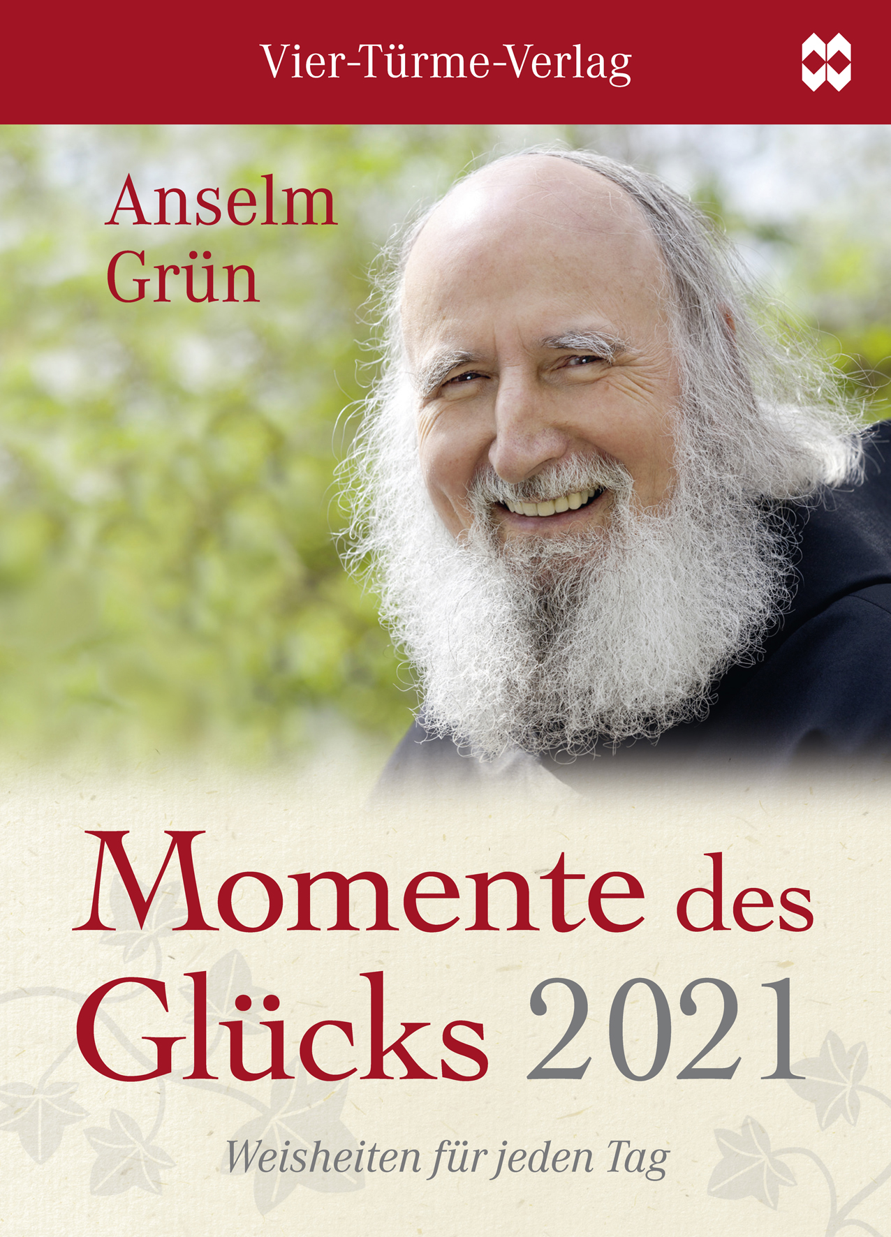 Anselm Grün Momente des Glücks Weisheiten für jeden Tag